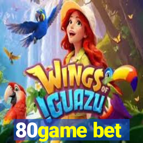 80game bet